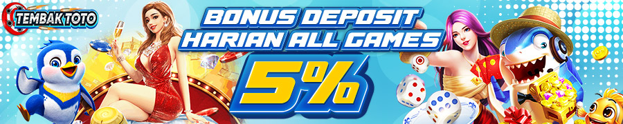 BONUS DEPOSIT HARIAN ALL GAMES 5%